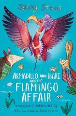 Armadillo and Hare and the Flamingo Affair hind ja info | Noortekirjandus | kaup24.ee