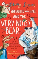 Armadillo and Hare and the Very Noisy Bear цена и информация | Книги для подростков и молодежи | kaup24.ee