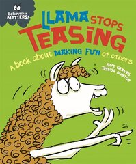 Behaviour Matters: Llama Stops Teasing: A book about making fun of others hind ja info | Noortekirjandus | kaup24.ee