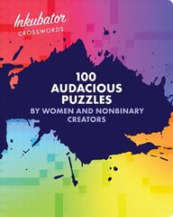 Inkubator Crosswords: 100 Audacious Puzzles by Women and Nonbinary Creators цена и информация | Книги о питании и здоровом образе жизни | kaup24.ee