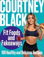 Fit Foods and Fakeaways: 100 Healthy and Delicious Recipes hind ja info | Eneseabiraamatud | kaup24.ee