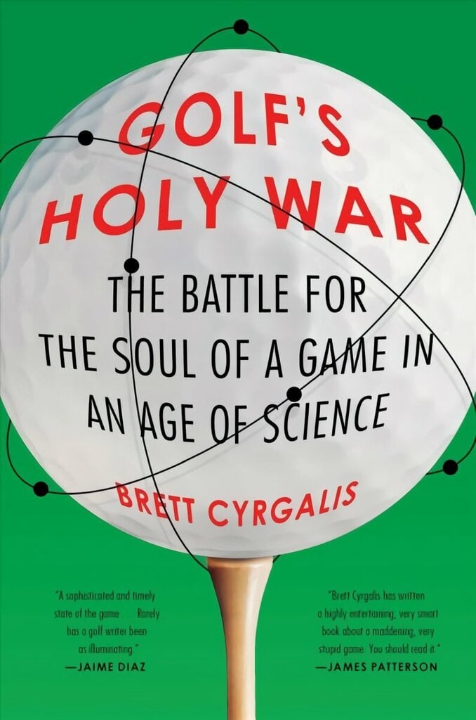 Golf's Holy War: The Battle for the Soul of a Game in an Age of Science цена и информация | Tervislik eluviis ja toitumine | kaup24.ee