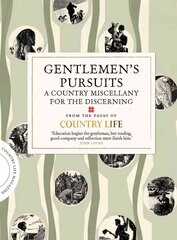 Gentlemen's Pursuits: A Country Miscellany for the Discerning цена и информация | Книги о питании и здоровом образе жизни | kaup24.ee