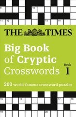 Times Big Book of Cryptic Crosswords Book 1: 200 World-Famous Crossword Puzzles edition, Book 1 hind ja info | Tervislik eluviis ja toitumine | kaup24.ee