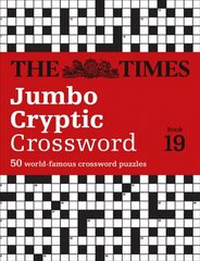 Times Jumbo Cryptic Crossword Book 19: The World's Most Challenging Cryptic Crossword hind ja info | Tervislik eluviis ja toitumine | kaup24.ee