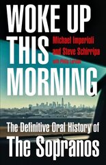 Woke Up This Morning: The Definitive Oral History of the Sopranos цена и информация | Книги об искусстве | kaup24.ee