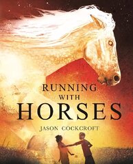 Running with Horses цена и информация | Книги для подростков и молодежи | kaup24.ee