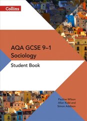 AQA GCSE 9-1 Sociology Student Book, AQA GCSE Sociology Student Book цена и информация | Книги для подростков и молодежи | kaup24.ee