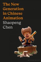 New Generation in Chinese Animation hind ja info | Kunstiraamatud | kaup24.ee