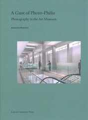 Gust of Photo-Philia: Photography in the Art Museum цена и информация | Книги по фотографии | kaup24.ee