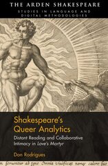 Shakespeare's Queer Analytics: Distant Reading and Collaborative Intimacy in 'Love's Martyr' цена и информация | Исторические книги | kaup24.ee
