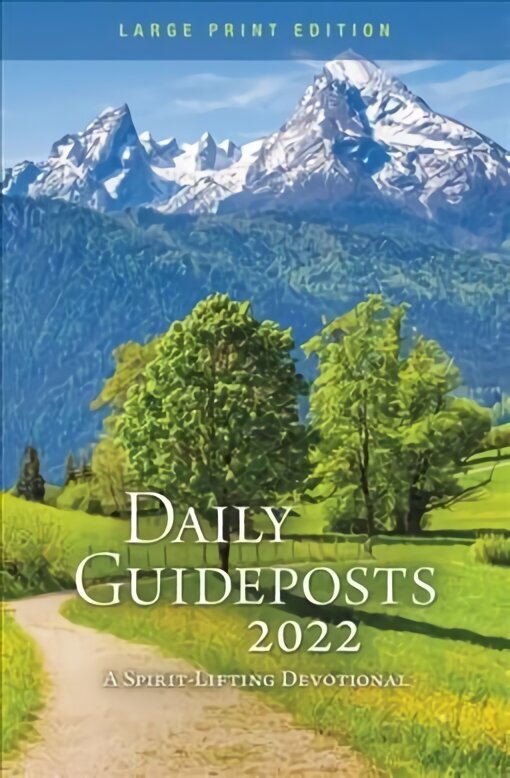 Daily Guideposts 2022 Large Print: A Spirit-Lifting Devotional hind ja info | Usukirjandus, religioossed raamatud | kaup24.ee