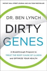Dirty Genes: A Breakthrough Program to Treat the Root Cause of Illness and Optimize Your Health hind ja info | Eneseabiraamatud | kaup24.ee