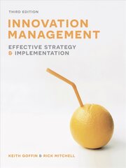 Innovation Management: Effective strategy and implementation 3rd edition hind ja info | Majandusalased raamatud | kaup24.ee