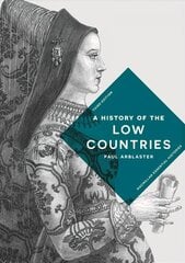 History of the Low Countries 3rd edition цена и информация | Исторические книги | kaup24.ee