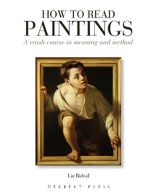 How to Read Paintings: A Crash Course in Meaning and Method цена и информация | Tervislik eluviis ja toitumine | kaup24.ee