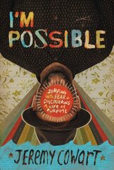 I'm Possible: Jumping into Fear and Discovering a Life of Purpose hind ja info | Usukirjandus, religioossed raamatud | kaup24.ee