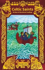 Celtic Saints: 40 days of devotional readings 2nd New edition hind ja info | Usukirjandus, religioossed raamatud | kaup24.ee