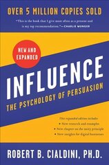 Influence, New and Expanded UK: The Psychology of Persuasion hind ja info | Eneseabiraamatud | kaup24.ee