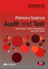 Primary Science Audit and Test 4th Revised edition цена и информация | Книги по социальным наукам | kaup24.ee