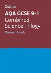 AQA GCSE 9-1 Combined Science Revision Guide: Ideal for Home Learning, 2022 and 2023 Exams edition, AQA GCSE Combined Science Trilogy Revision Guide hind ja info | Noortekirjandus | kaup24.ee
