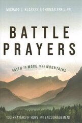 Battle Prayers: Faith to Move Your Mountains цена и информация | Духовная литература | kaup24.ee