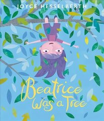 Beatrice Was a Tree цена и информация | Книги для подростков и молодежи | kaup24.ee