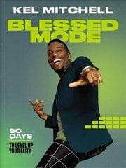 Blessed Mode: 90 Days to Level Up Your Faith цена и информация | Духовная литература | kaup24.ee