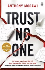Trust No One: I Am Pilgrim meets Orphan X in this explosive thriller. You won't be able to put it down цена и информация | Фантастика, фэнтези | kaup24.ee