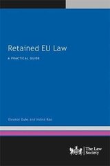 Retained EU Law: A Practical Guide цена и информация | Книги по экономике | kaup24.ee