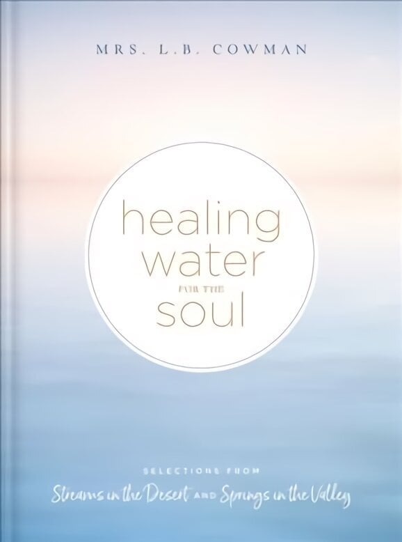 Healing Water for the Soul hind ja info | Usukirjandus, religioossed raamatud | kaup24.ee