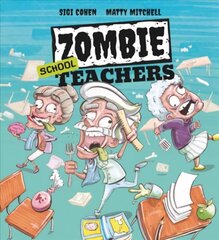 Zombie School Teachers New edition hind ja info | Väikelaste raamatud | kaup24.ee