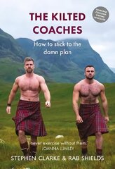 Kilted Coaches: How to Stick to the Damn Plan hind ja info | Eneseabiraamatud | kaup24.ee