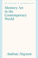 Memory Art in the Contemporary World: Confronting Violence in the Global South hind ja info | Kunstiraamatud | kaup24.ee