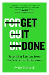 Get it Done: Surprising Lessons from the Science of Motivation цена и информация | Самоучители | kaup24.ee