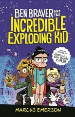 Ben Braver and the Incredible Exploding Kid hind ja info | Noortekirjandus | kaup24.ee