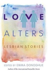 Love Alters: Lesbian Stories hind ja info | Fantaasia, müstika | kaup24.ee