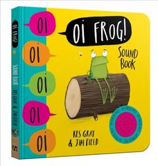 Oi Frog! Sound Book: Sound Book цена и информация | Книги для малышей | kaup24.ee