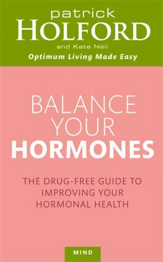 Balance Your Hormones: The simple drug-free way to solve women's health problems hind ja info | Eneseabiraamatud | kaup24.ee