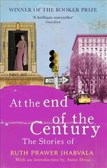 At the End of the Century: The stories of Ruth Prawer Jhabvala hind ja info | Romaanid | kaup24.ee