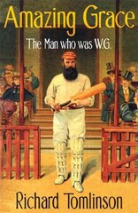 Amazing Grace: The Man Who was W.G. hind ja info | Elulooraamatud, biograafiad, memuaarid | kaup24.ee