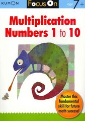 Focus On Multiplication: Numbers 1-10: Numbers 1-10 цена и информация | Книги для подростков и молодежи | kaup24.ee