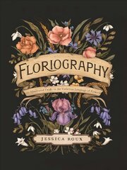 Floriography: An Illustrated Guide to the Victorian Language of Flowers hind ja info | Tervislik eluviis ja toitumine | kaup24.ee