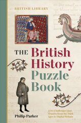 British History Puzzle Book: 500 challenges and teasers from the Dark Ages to Digital Britain hind ja info | Tervislik eluviis ja toitumine | kaup24.ee