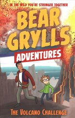 Bear Grylls Adventure 7: The Volcano Challenge hind ja info | Noortekirjandus | kaup24.ee