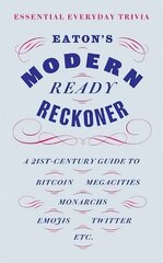 Eaton's Modern Ready Reckoner: Essential Everyday Trivia цена и информация | Книги о питании и здоровом образе жизни | kaup24.ee