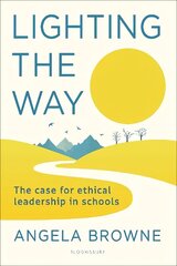 Lighting the Way: The case for ethical leadership in schools цена и информация | Книги по экономике | kaup24.ee