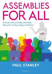 Assemblies for All: Diverse and exciting assembly ideas for all Key Stage 2 children hind ja info | Noortekirjandus | kaup24.ee