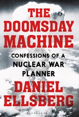 Doomsday Machine: Confessions of a Nuclear War Planner hind ja info | Ühiskonnateemalised raamatud | kaup24.ee