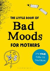 Little Book of Bad Moods for Mothers: The activity book to save you from going bonkers hind ja info | Eneseabiraamatud | kaup24.ee